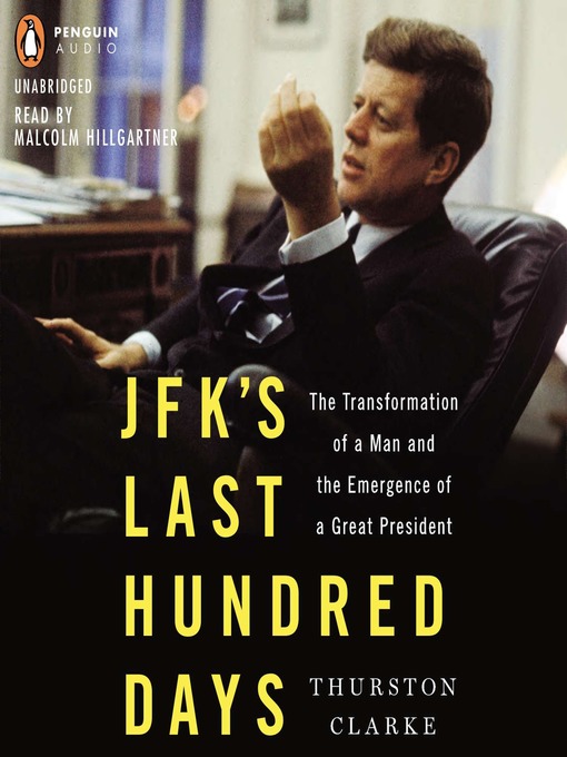Title details for JFK's Last Hundred Days by Thurston Clarke - Wait list
